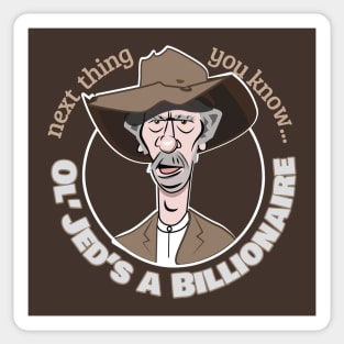 Jed's a Billionaire! Sticker